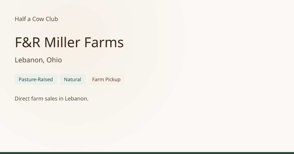 F&R Miller Farms - Bulk Beef in Lebanon, Ohio