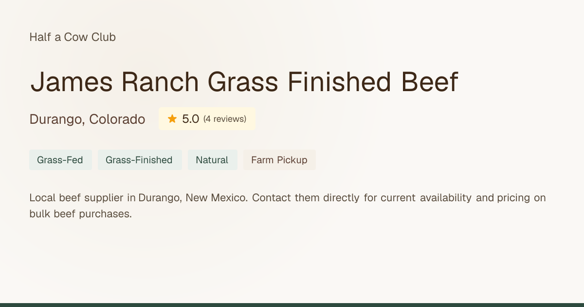 James Ranch Grass Finished Beef - Bulk Beef in Durango, Colorado