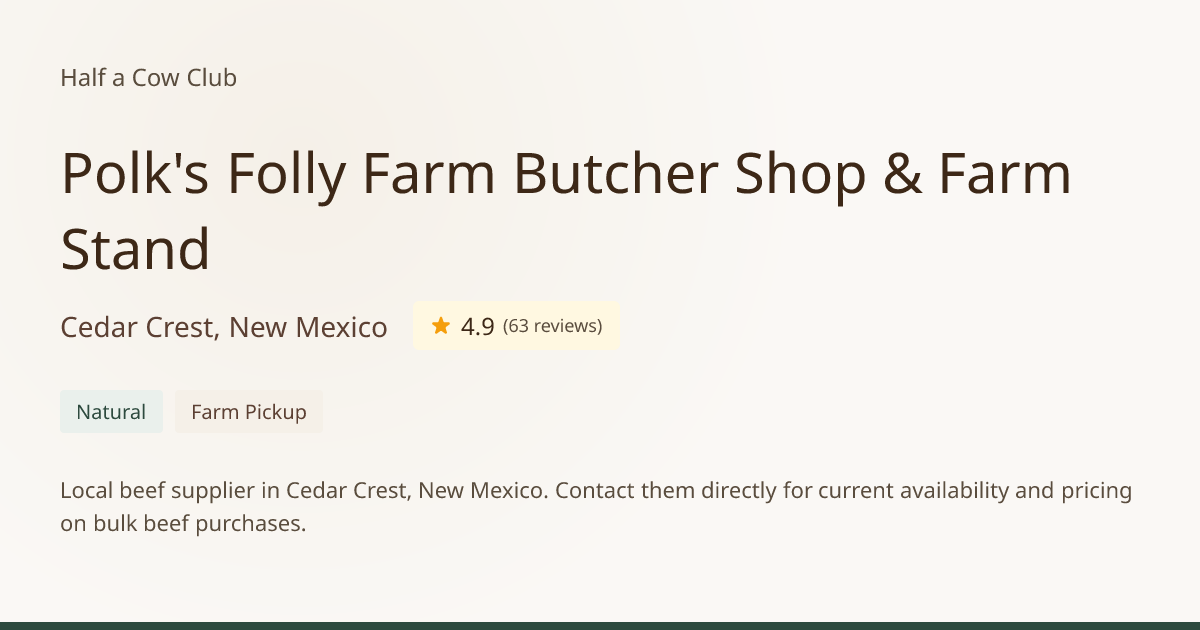 Polk's Folly Farm Butcher Shop & Farm Stand - Bulk Beef in Cedar Crest ...